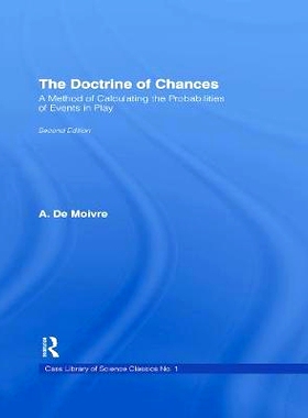 预订 The Doctrine of Chances: A Method of Calculating the Probabilities of Events in Play 机会主义: 9781138967892