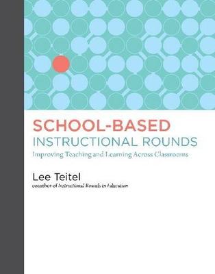 【预售】School-Based Instructional Rounds