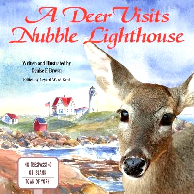 预订 A Deer Visits Nubble Lighthouse: This is a story about a deer that wanders onto Nubble Island in Cape Neddick, Main