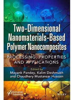 预订 Two-Dimensional Nanomaterials Based Polymer Nanocomposites: Processing, Properties and Applications: 9781119904847