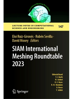 预订 SIAM International Meshing Roundtable 2023 工业与应用数学学会国际网格圆桌会议 2023 / 会议录: 9783031405938