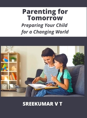 预订 Parenting for Tomorrow: Preparing Your Child for a Changing World
