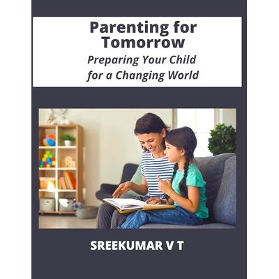 预订 Parenting for Tomorrow: Preparing Your Child for a Changing World
