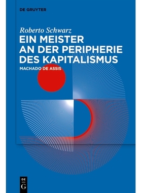 预订 Ein Meister an der Peripherie des Kapitalismus: Machado de Assis: 9783110790009