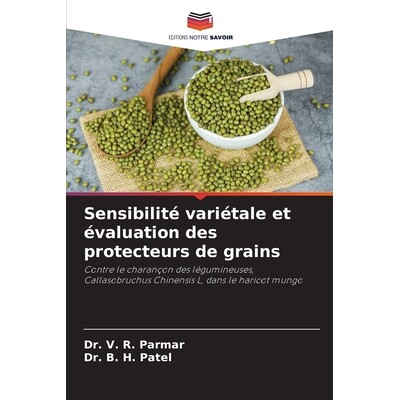 预订 Sensibilité variétale et évaluation des protecteurs de grains: Contre le charançon des légumineuses, Callasobr