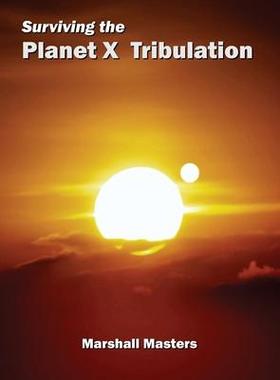 [预订]Surviving the Planet X Tribulation: There Is Strength in Numbers (Hardcover) 9781597721974