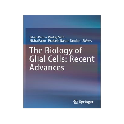 [预订]The Biology of Glial Cells: Recent Advances 9789811683121