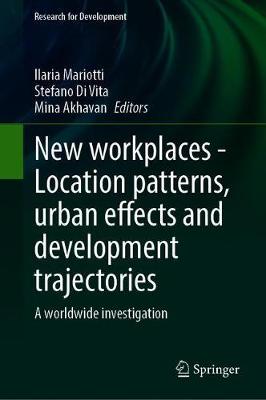 【预订】New Workplaces—Location Patterns, Urban Effects and Development Trajectories