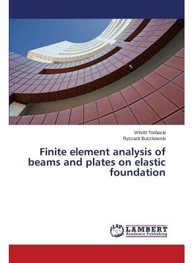 预订 Finite element analysis of beams and plates on elastic foundation: 9783659565854