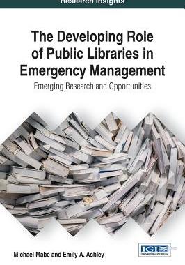【预订】The Developing Role of Public Libraries in Emergency Management