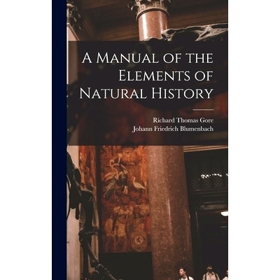 预订 A Manual of the Elements of Natural History: 9781016686525