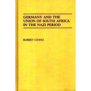 Nazi 9780313277894 the South Africa and Union Period 预订 Germany