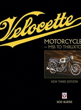 预订 Velocette Motorcycles – MSS to Thruxton: New Third Edition 维洛塞特牌摩托车-MSS到Thruxton: 9781845843120