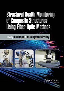 【预订】Structural Health Monitoring of Composite Structures Using Fiber Optic Methods