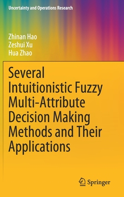 【预订】Several Intuitionistic Fuzzy Multi-Attribute Decision Making Methods and Their Applications