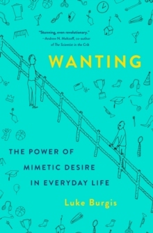 【预订】Wanting: The Power of Mimetic Desire in Everyday Life 9781250262486