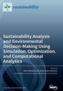 [预订]Sustainability Analysis and Environmental Decision-Making Using Simulation, Optimization, and Comput 9783036531991