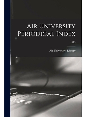 预订 Air University Periodical Index; 1973: 9781015220140