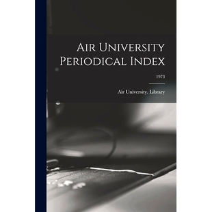 预订 Air University Periodical Index; 1973: 9781015220140