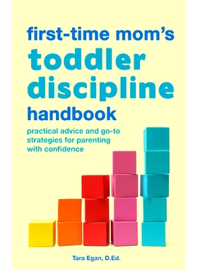 预订 The First-Time Mom’s Toddler Discipline Handbook: Practical Advice and Go-To Strategies for Parenting with Confide