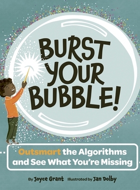 预订 Burst Your Bubble!: Outsmart the Algorithms and See What You’re Missing: 9781771477123