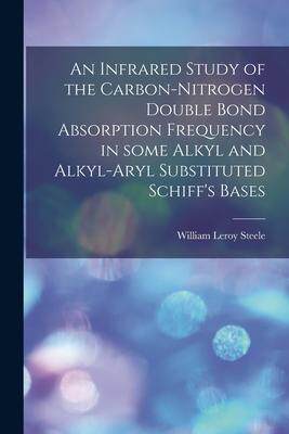 [预订]An Infrared Study of the Carbon-nitrogen Double Bond Absorption Frequency in Some Alkyl and Alkyl-ar 9781015256552