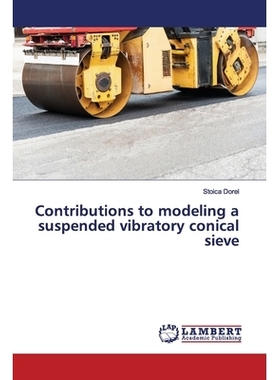 预订 Contributions to modeling a suspended vibratory conical sieve: 9786200095213