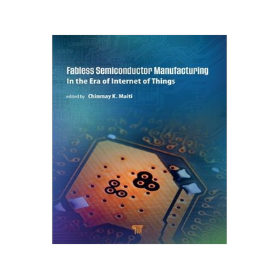[预订]Fabless Semiconductor Manufacturing 9789814968270