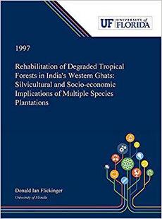 and Rehabilitation Tropical Degraded Silvicultural Socio Ghats Western India’s Imp... economic Forests 预售