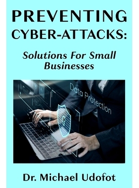 预订 Preventing Cyber-Attacks: Solutions for Small Businesses: 9798743859627
