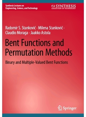预订 Bent Functions and Permutation Methods: Binary and Multiple-Valued Bent Functions 弯曲函数与排列方法：二进制与多值