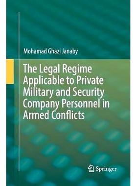 预订 The Legal Regime Applicable to Private Military and Security Company Personnel in Armed Conflicts 适用于武装冲突中