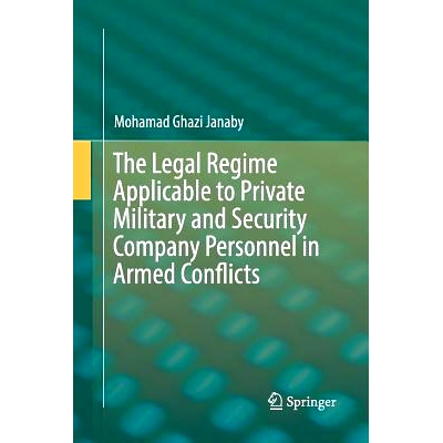 预订 The Legal Regime Applicable to Private Military and Security Company Personnel in Armed Conflicts 适用于武装冲突中