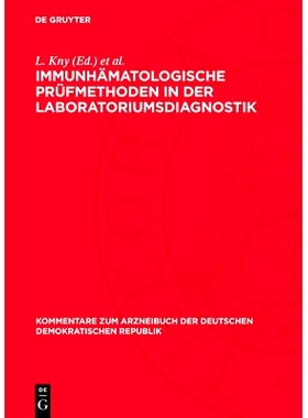 预订 Immunhämatologische Prüfmethoden in der Laboratoriumsdiagnostik: 9783112763308