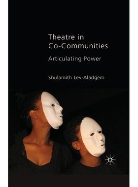 预订 Theatre in Co-Communities: Articulating Power: 9781349364053