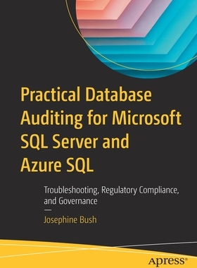 【预订】Practical Database Auditing for Microsoft SQL Server and Azure SQL:  9781484286333