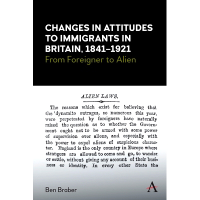预订 Changes in Attitudes to Immigrants in Britain, 1841-1921: From Foreigner to Alien 1841-1921年英国对移民的态度变化：