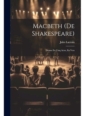 预订 Macbeth (De Shakespeare): Drame En Cinq Actes, En Vers: 9781022055612