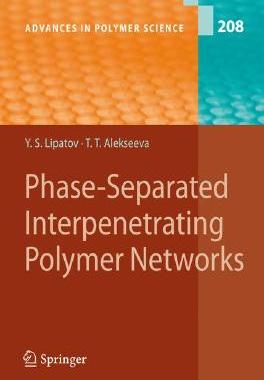【预订】Phase-Separated Interpenetrating Polymer Networks