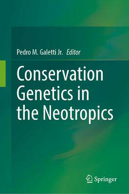 [预订]Conservation Genetics in the Neotropics 9783031348532