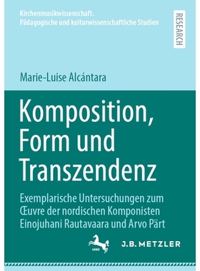 预订 Komposition, Form und Transzendenz: Exemplarische Untersuchungen zum  uvre der nordischen Komponisten Einojuhani Ra