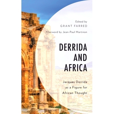 预订 Derrida and Africa: Jacques Derrida as a Figure for African Thought 德里达与非洲：作为非洲思想人物的雅克·德里达: 9