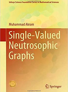 【预售】Single-Valued Neutrosophic Graphs