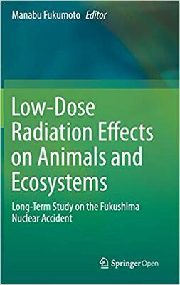 【预售】Low-Dose Radiation Effects on Animals and Ecosystems
