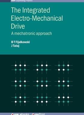 [预订]The Integrated Electro-Mechanical Drive: A mechatronic approach 9780750320498