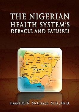 预订 The Nigerian Health System's Debacle and Failure!