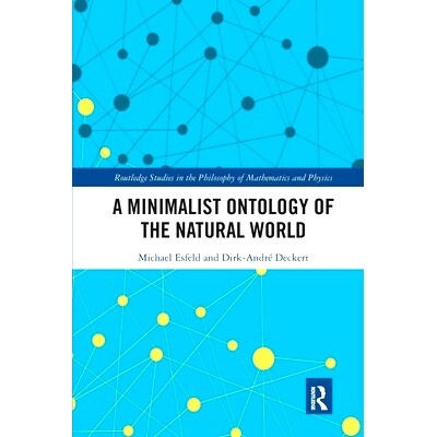 预订 A Minimalist Ontology of the Natural World 自然世界的极简主义本体论: 9780367594121