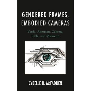 and 9781611479607 Embodied Akerman Cabrera Varda Frames Cameras Maïwenn 预订 Calle Gendered