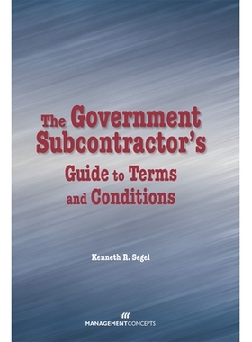 预订 The Government Subcontractor’s Guide to Terms and Conditions: 9781567262322