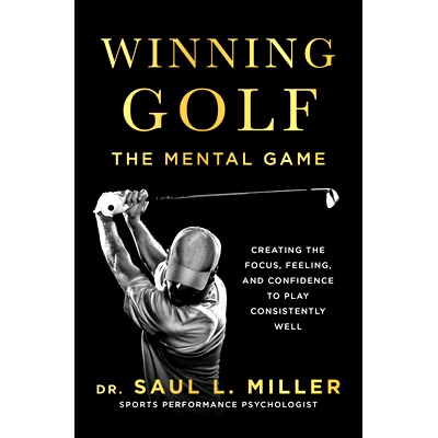 预订 Winning Golf: The Mental Game (Creating the Focus, Feeling, and Confidence to Play Consistently Well) 赢得高尔夫：